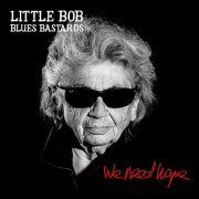 Little Bob Blues Bastards - We Need Hope (2021) Hi Res