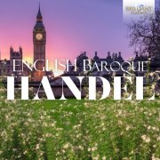 Stuttgart Chamber Orchestra, Klaipeda Chamber Orchestra, Concerto Köln - English Baroque: Handel Edition (2025)