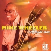 Mike Wheeler - Self Made Man (2012)