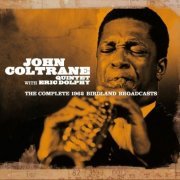 John Coltrane Quintet with Eric Dolphy - The Complete 1962 Birdland Broadcasts (2009)