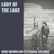 Nora Brown & Stephanie Coleman - Lady of the Lake (2023) Hi Res