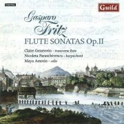 Claire Genewein, Nicoleta Paraschivescu & Maya Amrein - Gasparo Fritz: Flute Sonatas, Op. 2 (2009)