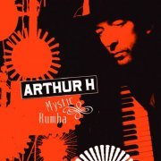 Arthur H - Mystic Rumba (2010)