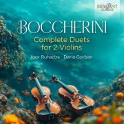 Igor Ruhadze, Daria Gorban - Boccherini: Complete Duets for 2 Violins (2024)