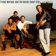 Frank Morgan And The McCoy Tyner Trio - Major Changes (1987) CD Rip