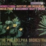 Eugene Ormandy - Mendelssohn: A Midsummer Night's Dream, Incidental Music, Op. 61 (2023 Remastered Version) (2023)