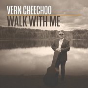 Vern Cheechoo - Walk With Me (2023)