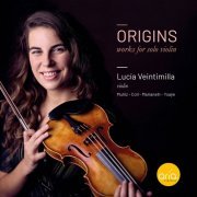 Lucia Veintimilla - Origins, Works for Solo Violin (2023) [Hi-Res]