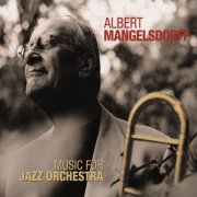 Albert Mangelsdorff & NDR Bigband - Music for Jazz Orchestra (2003)