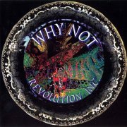 Why Not - Revolution Inc (1967-80/2000)