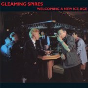 Gleaming Spires - Welcoming a New Ice Age (2021) [Hi-Res]