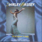 Shirley Bassey - Let Me Sing and I'm Happy (1988)