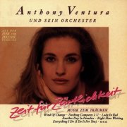 Orchester Anthony Ventura - Zeit Für Zärtlichkeit (1992)
