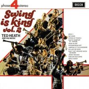 Ted Heath & His Music - Swing Is King (Vol.2) (1968)