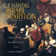 Kantorei Saarlouis, Ensemble UnaVolta, Joachim Fontaine - Handel: Israel in Babylon (2017)