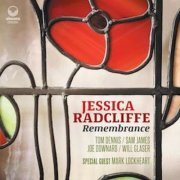 Jessica Radcliffe - Remembrance (feat. Tom Dennis, Sam James, Joe Downard & Will Glaser) (2018)