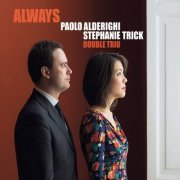 Paolo Alderighi, Stephanie Trick - Double Trio Always (2016)