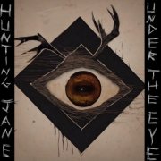 Hunting Jane - Under The Eye (2024)