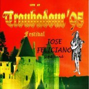 Jose Feliciano - Live At The Troubadour Festival 1995 (2015)