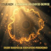 Fasby Barnes & Fernando Perdomo - Starmen: A Tribute to David Bowie (2026)