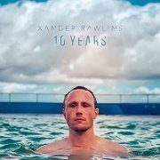 Xander Rawlins - 10 Years (2021)