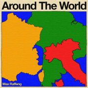 Max Raffeng - Around The World (2025) [Hi-Res]