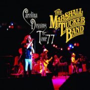 The Marshall Tucker Band - Carolina Dreams Tour 77 (2007)