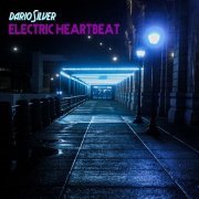 Dario Silver - Electric Heartbeat (2017)