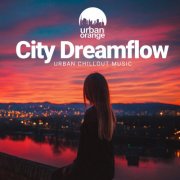 VA - City Dreamflow: Urban Chillout Music (2025)