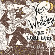 Ken Whiteley - One World Dance (2007)