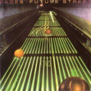 Pages - Future Street (Reissue) (1979/1989)