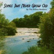 The Pelfrey Brothers - Songs That Never Grow Old (1967) Hi Res