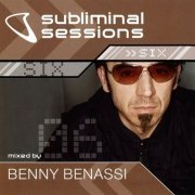 VA - Subliminal Sessions Six (mixed by Benny Benassi) (2004)