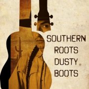 VA - Southern Roots Dusty Boots (2025)