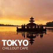 Cafe Chillout Music de Ibiza - Tokyo Chill Out Cafe Music (2011)