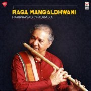 Hariprasad Chaurasia - Raga Mangaldhwani (2020)