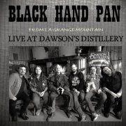 Black Hand Pan - Live at Dawson's Distillery (2022)
