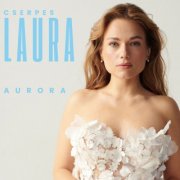 Cserpes Laura - Aurora (Crossover Version) (2025)