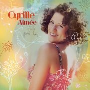 Cyrille Aimée - It’s a Good Day (2014)