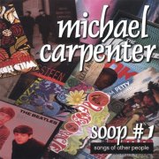 Michael Carpenter - SOOP#1 (Songs Of Other People) (2001)