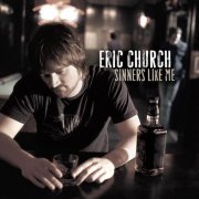 Eric Church - Sinners Like Me (2006)