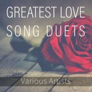 VA - Greatest Love Song Duets (2021)