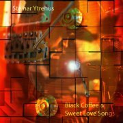 Steinar Ytrehus - Black Coffee and Sweet Love Songs (2022) Hi Res