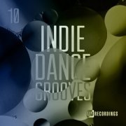 VA - Indie Dance Grooves, Vol. 10 (2023)