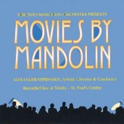 Toronto Mandolin Orchestra & Alexander Veprinskiy - Toronto Mandolin Orchestra "Movies By Mandolin" (2026)