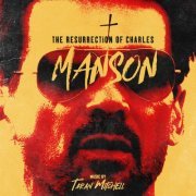 Taran Mitchell - The Resurrection of Charles Manson (Original Motion Picture Soundtrack) (2023) [Hi-Res]