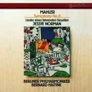 Berliner Philharmoniker, Bernard Haitink - Mahler: Symphony No. 6,  Lieder eines fahrenden Gesellen (1990)