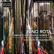 Eleanor Hodgkinson - Rota: Complete Solo Piano Works, Vol. 2 (2025) [Hi-Res]