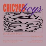 Chicago Boys - Dance Department (The Remixes) (2025)