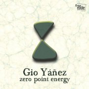 Gio Yáñez - Zero Point Energy (2019)